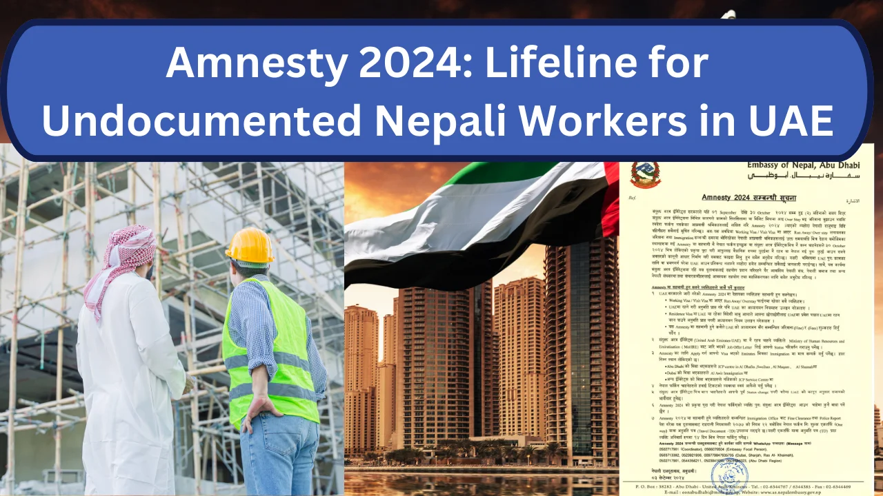 Amnesty 2024 for Undocumented Nepali Workers in UAE