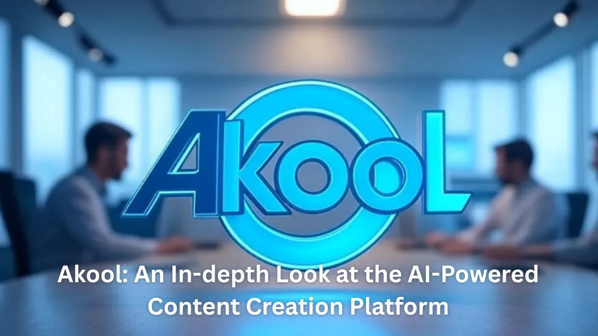 Akool An In-depth Look at the AI-Powered Content Creation Platform